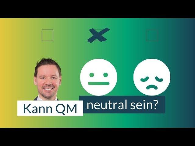 Kann QM neutral sein? | Reaktion auf einen DGQ Blogartikel