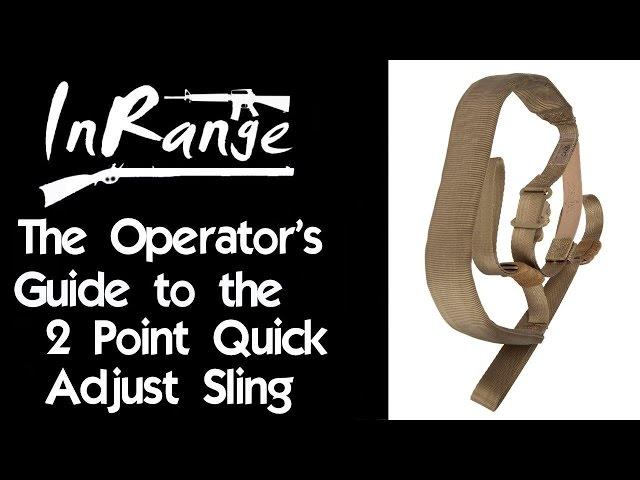 The Operator's Guide to the 2 Point Quick Adjust Sling