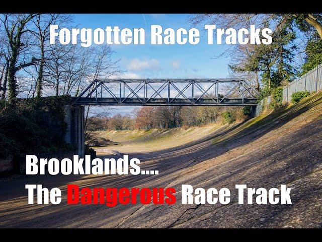 Forgotten Race Tracks - Brooklands Race Circuit - The Dangerous Banked Oval