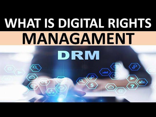 What Is The Digital Rights Management? Theoretically Explained.