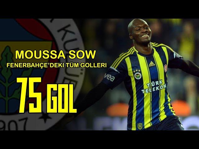 Moussa Sow Fenerbahçe'deki Tüm Golleri