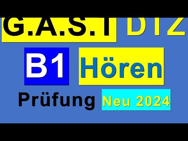 8# Prüfung B1 - Neu 2024  - G.A.S.T DTZ B1, Hören 1-4