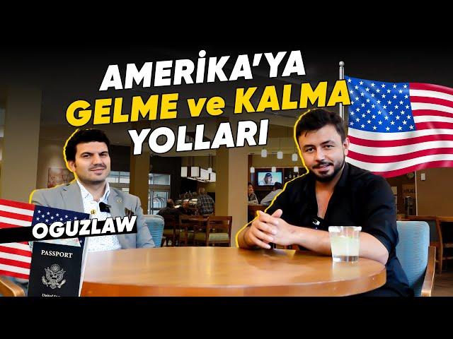 AMERİKA'YA GELME ve KALMA YOLLARI!! Avukata Sorduk!!