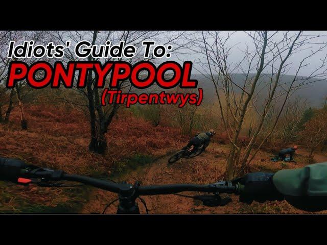 IDIOTS' GUIDE TO PONTYPOOL TIRPENTWYS TRAILS