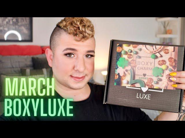 BOXYCHARM MARCH 2021 BOXYLUXE UNBOXING, REVIEW, AND DEMO (LUXE BOX) | Brett Guy Glam