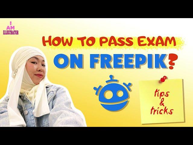 FREEPIK - HOW TO PASS EXAM ON FREEPIK - TIPS AND TRICKS