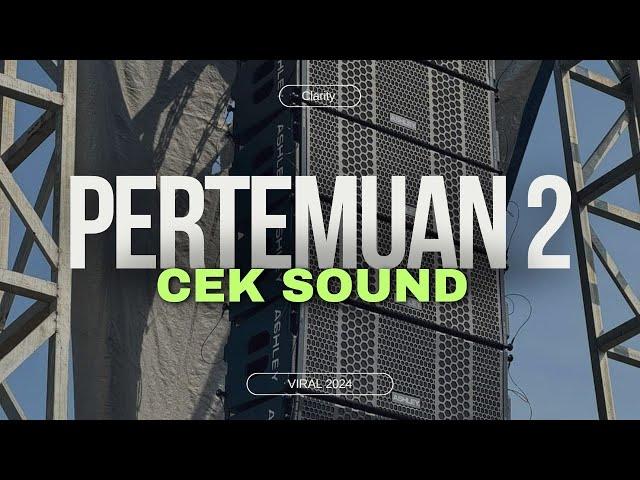 cek sound pertemuan 2 clarity banyak yang suka