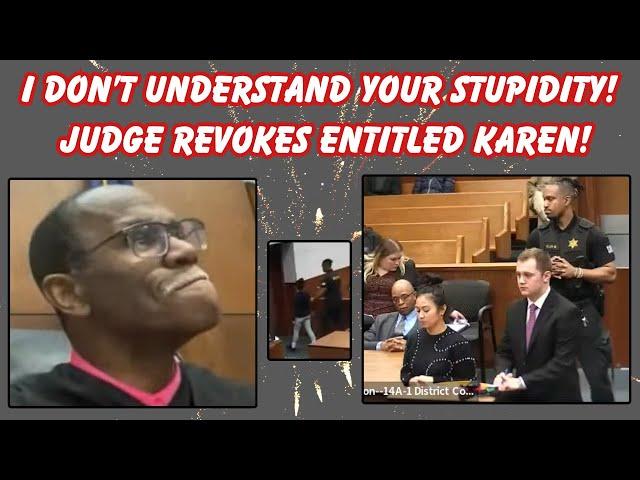 JUDGE REVOKES ENTITLED KAREN..."I DON'T UNDERSTAND YOUR STUPIDITY!"     #court #simpson #stupid