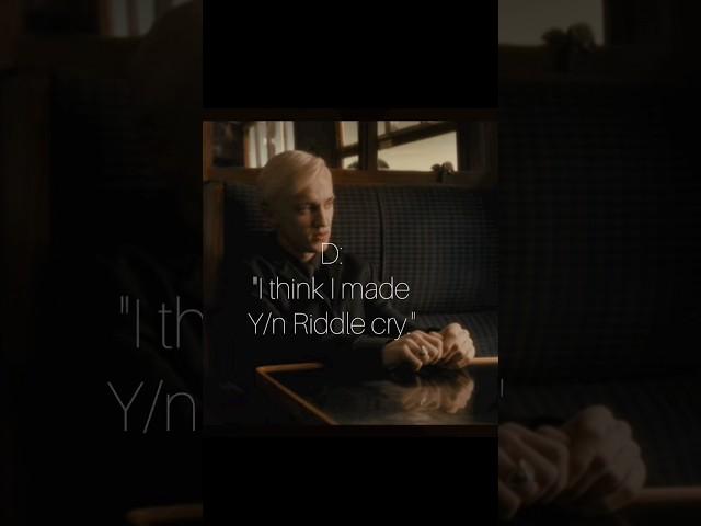 Draco making a big Mistake about Y/n Riddle