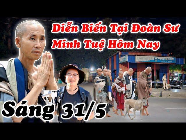 SƯ MINH TUỆ Mới Nhất 31/5 Diễn Biến Tại Trú Xứ Hôm Nay
