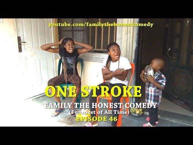 FUNNY VIDEO (ONE STROKE)  (Family The Honest Comedy) (Episode 46)