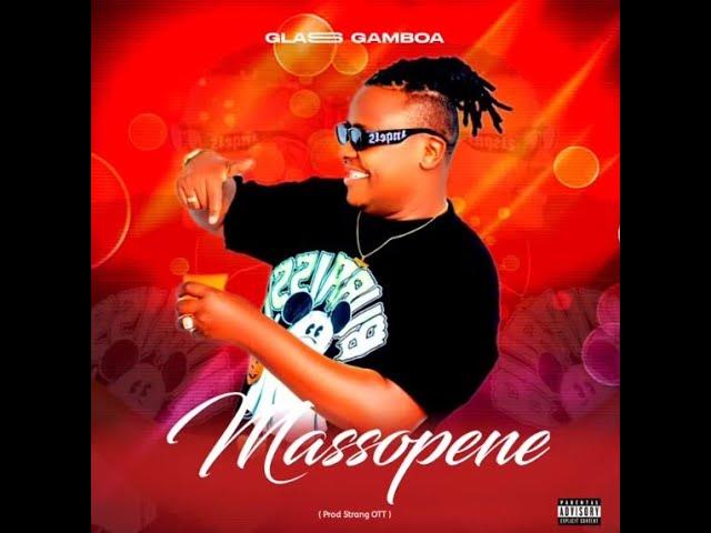 Glass Gamboa - Massopene - Audio Oficial