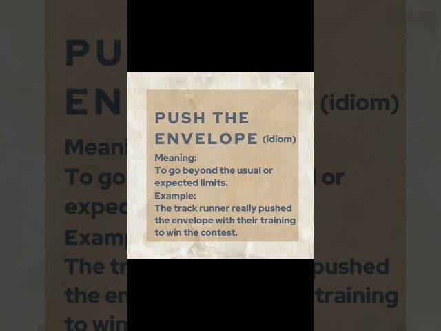 #shorts idiom | PUSH THE ENVELOPE