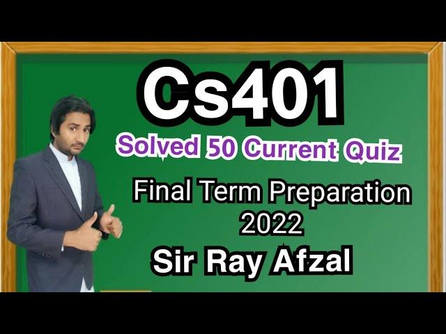 Cs401 final term preparation 2022||Cs401 final term preparation||Cs401 final term current paper 2022