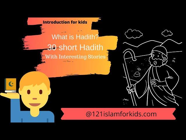 #hadithforkids #hadithandstoriesforkids #Muslimkidsstories #seerah Introduction of Hadith for kids