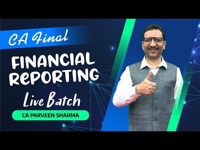 CA Final | Financial Reporting | By CA Parveen Sharma | April'24 Batch | Lect. 01