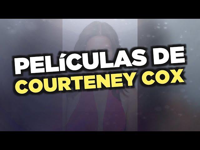 Las mejores películas de Courteney Cox