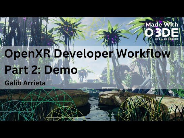 OpenXR Developer Workflow: Part 2 - Demo