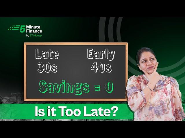 Is it Too Late to Start Investing in Late 30s? Strategy to Save and Invest Aggressively