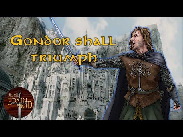 Everything went wrong then right as Gondor | Edain Mod 4.6.1 Gameplay