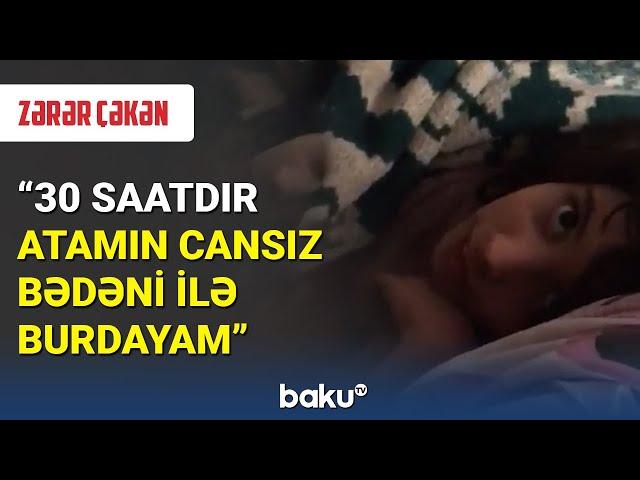 Atasının cansız bədəninə sığınan qız xilasedicini gözyaşına boğdu - BAKU TV