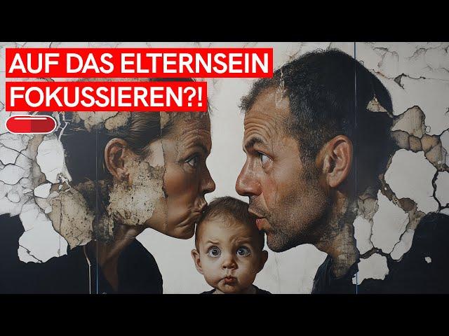 "Ich möchte mich jetzt AUFS ELTERNSEIN FOKUSSIEREN!" (BRUTALER FEHLER)