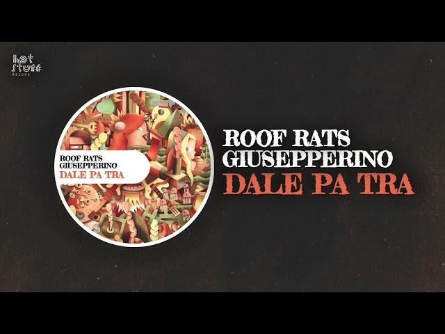 Roof Rats & Giusepperino - Dale Pa Tra