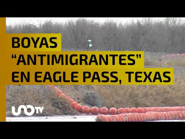 UnoTV capta colocación de boyas “antimigrantes” en Eagle Pass, Texas