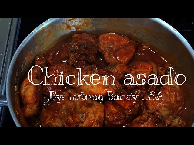 Chicken Asado by: Lutong Bahay USA