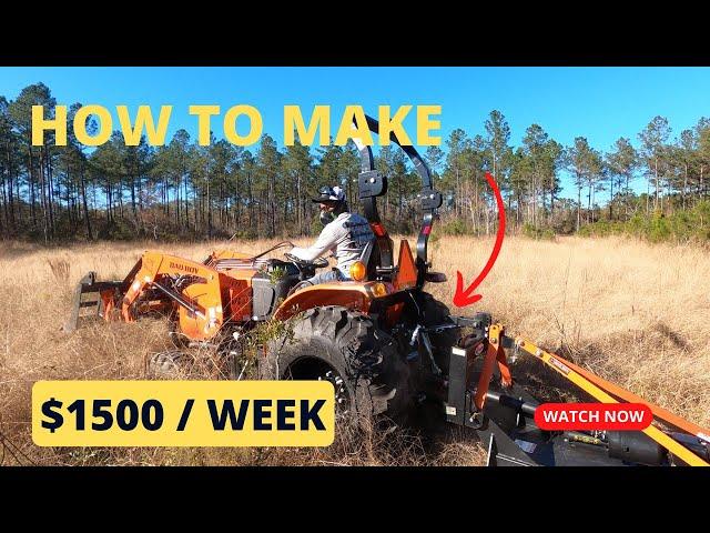 HOW TO MAKE MONEY WITH YOUR TRACTOR / BUSH HOGGING