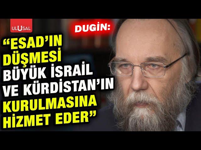 Aleksandr Dugin: "Esad'ın düşmesi Büyük İsrail ve Kürdistan'ın kurulmasına hizmet eder" #CANLI