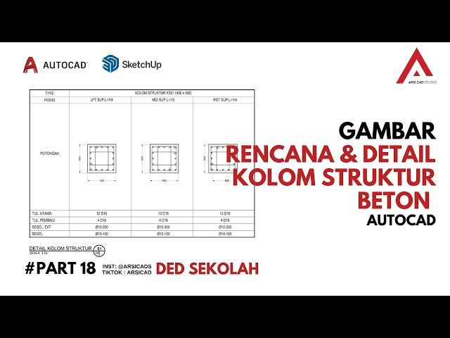 DED SEKOLAH - PART 18 CARA GAMBAR RENCANA & DETAIL KOLOM BETON DI AUTOCAD