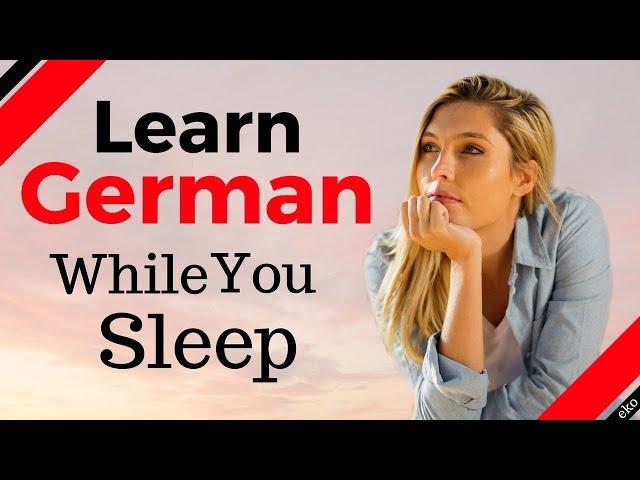 Learn German While You Sleep  Most Important German Phrases And Words  English/German (8 Hours)