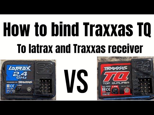 how to bind Traxxas TQ remote with receiver