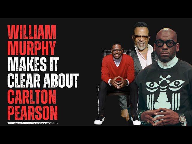 William Murphy Makes It Clear About Carlton Pearson!