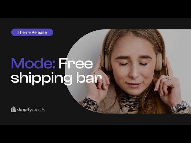 MODE Shopify Premium Theme: The Free Shipping Bar Feature