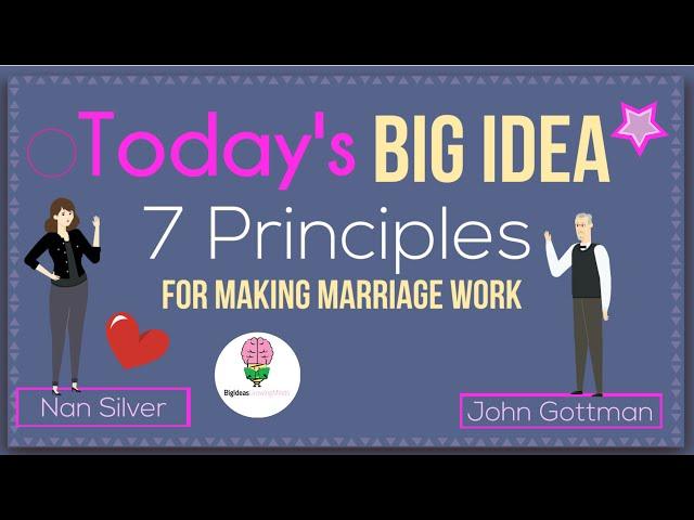 7 Principles for making marriage work by John Gottman & Nan Silver: Animated Summary