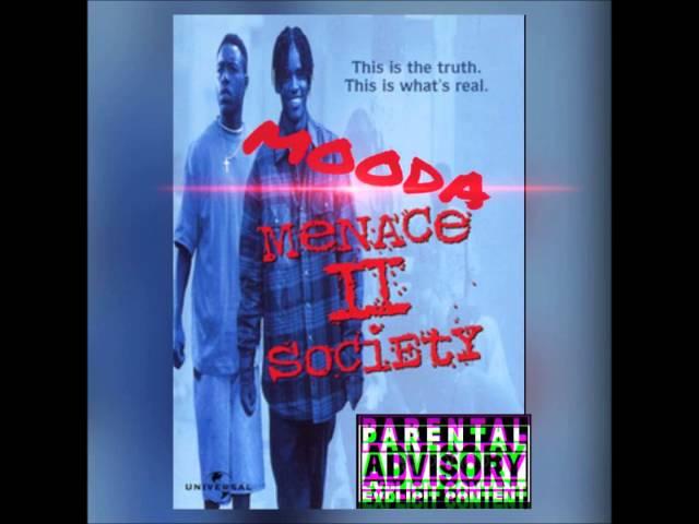 Mooda - Menace II Society (Prod By. Massacretracks)