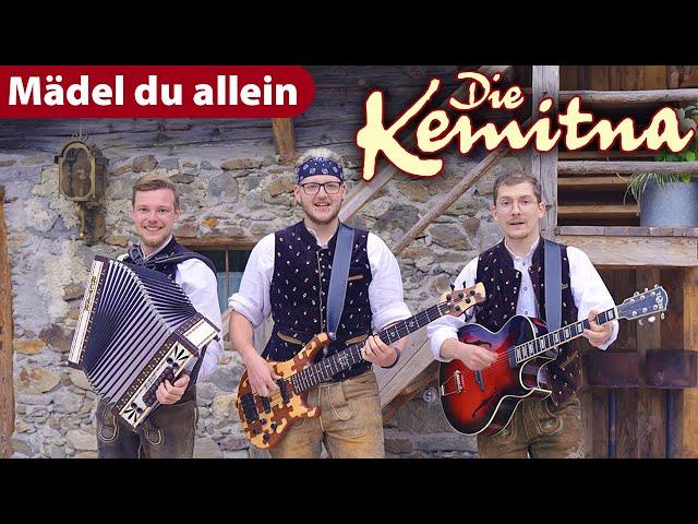 DIE KEMITNA - Mädel du allein