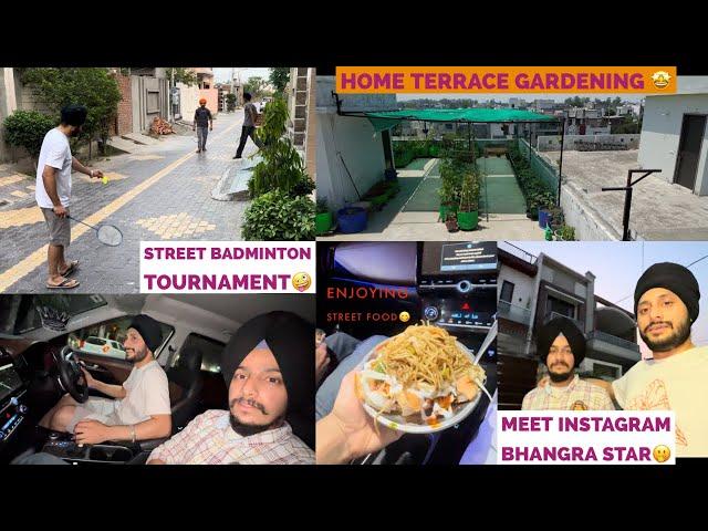 My Home Terrace Garden | Playing Badminton after years | Meet Instagram Bhangra ⭐️| @lovepatti