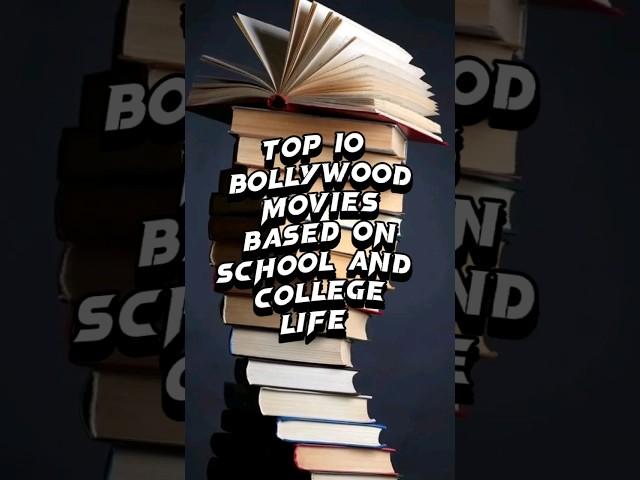 10BollywoodMovies BasedSchoolAnd College Life#facts#shots#top#top10#ytshorts#short#movie#movies