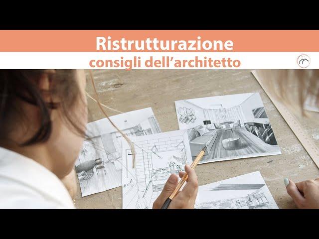 Ristrutturazione: Tutti i Consigli dell'Architetto