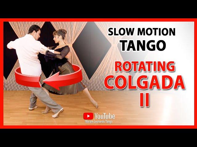 SLOW MOTION TANGO - "Rotating Colgada II"
