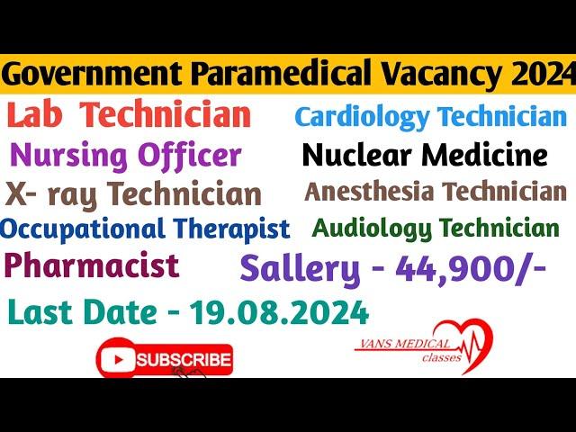 Government Paramedical Vacancy 2024•| Lab Technician, Nursing Officer, X-ray Technician Vacancy •|