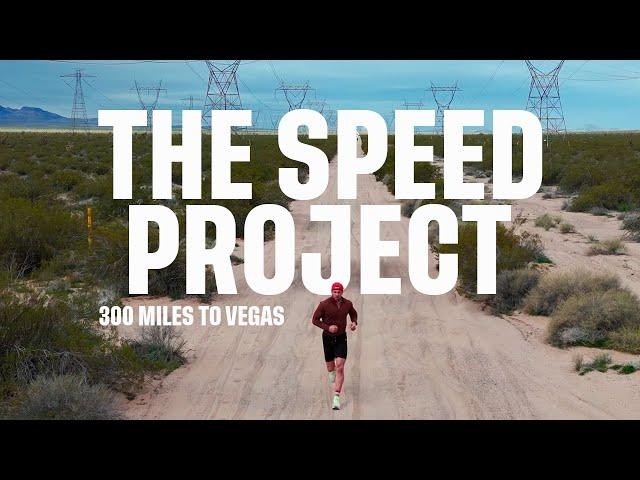 The Speed Project | 300 Mile Ultra from LA to Vegas