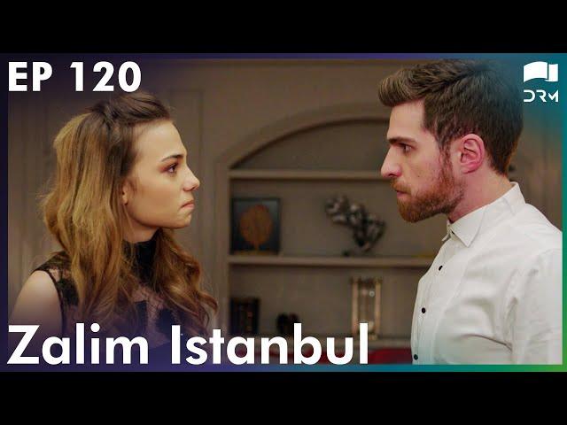 Zalim Istanbul - Episode 120 | Turkish Drama | Ruthless City | Urdu Dubbing | RP1Y