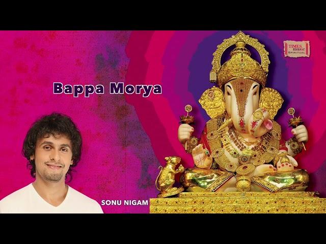 Ganpati Bappa Morya - Ganesh Chaturthi 2022 - Sonu Nigam