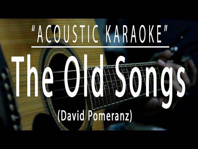 The old songs - David Pomeranz (Acoustic karaoke)