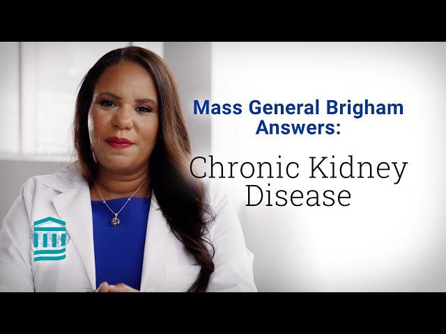 Chronic Kidney Disease (CKD): Symptoms, Risk Factors & Treatments | Mass General Brigham