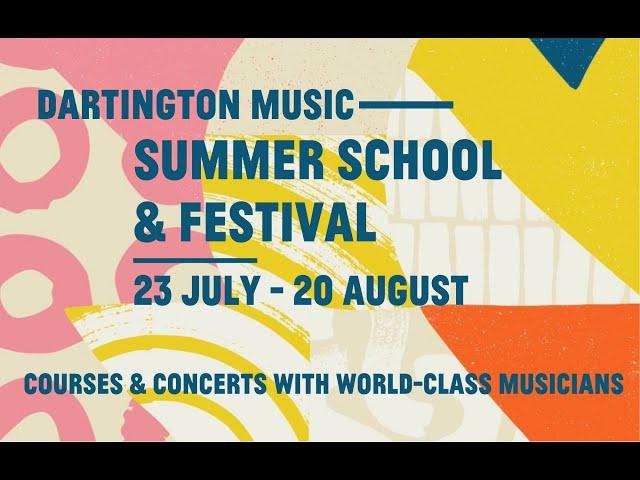 Dartington's Music Summer School & Festival 2022: Concerts now online!